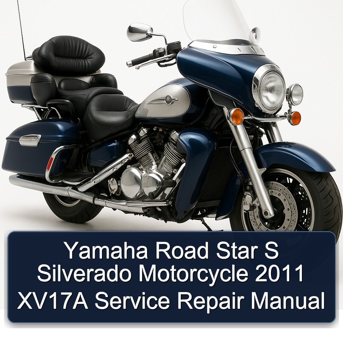 2011 Yamaha XV Models Road Star S Silverado Motorcycle XV17A Service Repair Workshop Manual PDF