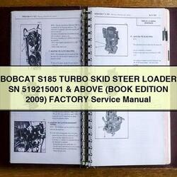 2009 Bobcat S185 Turbo Skid Steer Loader SN 519215001 Above (book Edition ) Service Repair Workshop Manual PDF