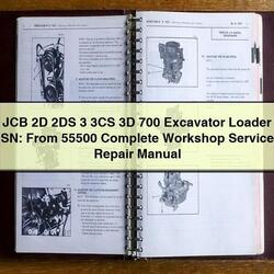 JCB 2D 2DS 3 3CS 3D 700 Excavator Loader Sn: From 55500 Service Repair Workshop Manual PDF