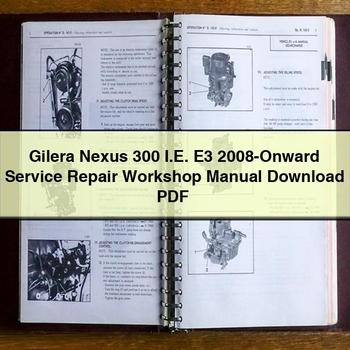 2008 Gilera Nexus 300 I.e. E3 -onward Service Repair Workshop Manual PDF
