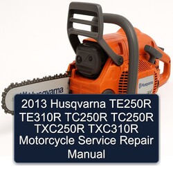 2013 Husqvarna TXC Models TE250R TE310R TC250R TXC250R TXC310R Motorcycle Service Repair Workshop Manual PDF
