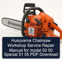 Husqvarna Chainsaw Model 50 Special 51 55 Service Repair Workshop Manual PDF