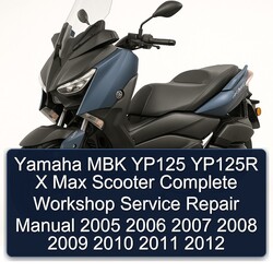2005-2012 Yamaha X Max MBK YP125 YP125R Scooter Service Repair Workshop Manual PDF