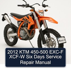 2012 KTM 450-500 EXC-F XCF-W Six Days Service Repair Manual 