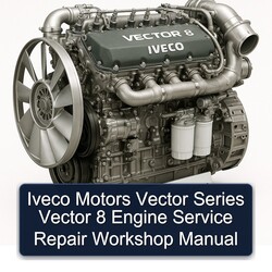 Iveco Motors Vector Series 8 Engine Service Repair Workshop Manual PDF