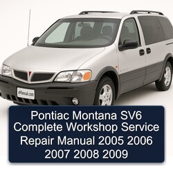 2005-2009 Pontiac Montana SV6 Service Repair Workshop Manual PDF