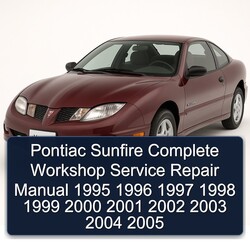 1995-2005 Pontiac Sunfire Service Repair Workshop Manual PDF