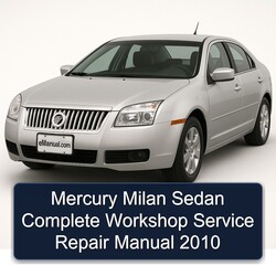 2010 Mercury Milan Sedan Service Repair Workshop Manual PDF