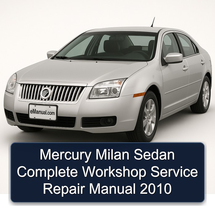 2010 Mercury Milan Sedan Service Repair Workshop Manual PDF