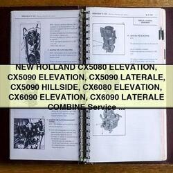 New Holland CX5080 Elevation CX5090 Laterale Hillside CX6080 CX6090 Combine Service Repair Workshop Manual PDF
