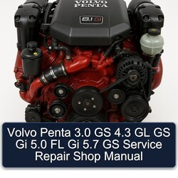 Volvo Penta 3.0 GS 4.3 GL Gi 5.0 FL 5.7 Shop Service Repair Workshop Manual PDF