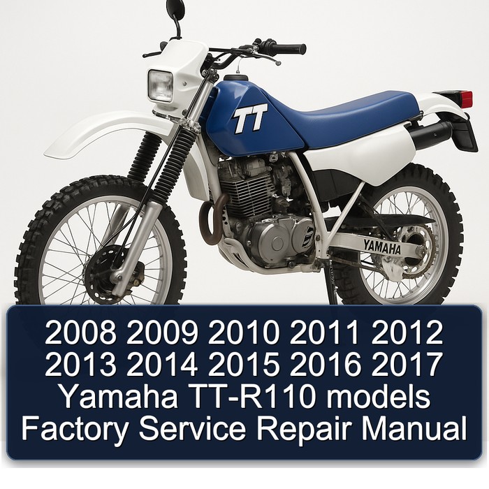 2010-2017 Yamaha TT Models TT-R110 Service Repair Workshop Manual PDF