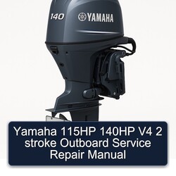 Yamaha 115HP 140HP V4 2 stroke Outboard Service Repair Manual 