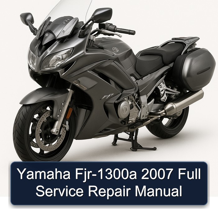 2007 Yamaha FJR Models FJR-1300A Service Repair Workshop Manual PDF