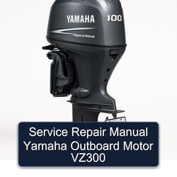 Yamaha Outboard Motor VZ300 Service Repair Workshop Manual PDF