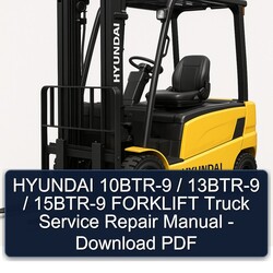 Hyundai 10BTR-9 / 13BTR-9 15BTR-9 Forklift Truck Service Repair Workshop Manual PDF