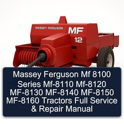 Massey Ferguson Mf 8100 Series MF-8110 MF-8120 MF-8130 MF-8140 MF-8150 MF-8160 Tractors Service Repair Workshop Manual PDF