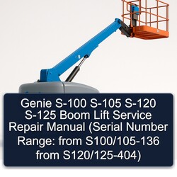 Genie S-100 S-105 S-120 S-125 Boom Lift (serial Number Range: From S100/105-136 S120/125-404) Service Repair Workshop Manual PDF
