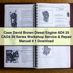 Case David Brown Diesel Engine AD4 25 CAD4 30 Series Service Repair Workshop Manual PDF