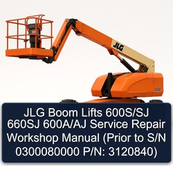 JLG Boom Lifts 600s/sj 660SJ 600a/aj (prior S/n 0300080000 P/n: 3120840) Service Repair Workshop Manual PDF