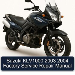 2003-2004 Suzuki KLV1000 Service Repair Workshop Manual PDF