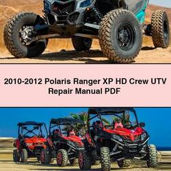 2010-2012 Polaris Ranger XP HD Crew UTV Service Repair Workshop Manual PDF