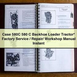 Case 580C 580 C Backhoe Loader Tractor / Service Repair Workshop Manual PDF
