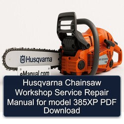 Husqvarna Chainsaw Model 385XP Service Repair Workshop Manual PDF