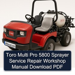 Toro Multi Pro 5800 Sprayer Service Repair Workshop Manual PDF