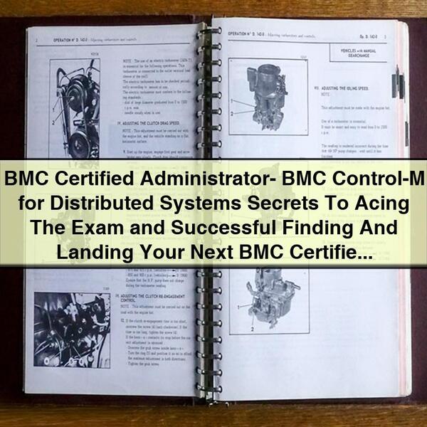 BMC Certified Administrator - Control-m Distributed Systems Exam Preparation Service Repair Workshop Manual PDF