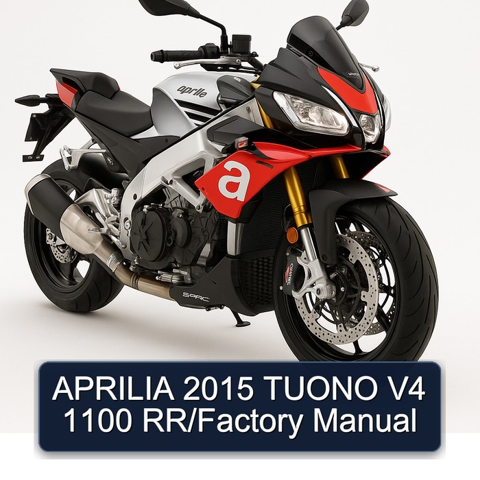 2015 Aprilia Tuono V4 1100 Rr/ Service Repair Workshop Manual PDF