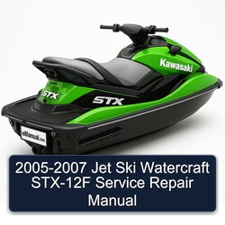 2005-2007 Jet Ski Watercraft STX-12F Service Repair Workshop Manual PDF