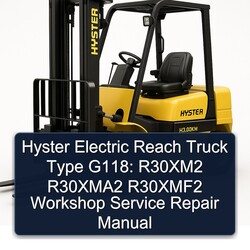Hyster Electric Reach Truck Type G118: R30xm2 R30xma2 R30xmf2 Service Repair Workshop Manual PDF