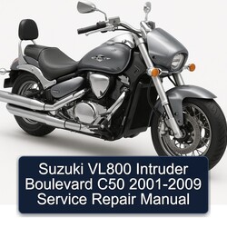 2001-2009 Suzuki Intruder VL800 Boulevard C50 Service Repair Workshop Manual PDF