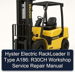Hyster Electric Rackloader II Type A186: R30CH Service Repair Workshop Manual PDF