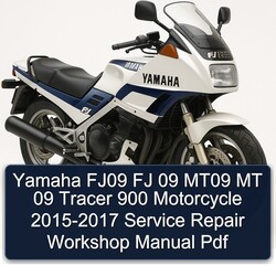 2015-2017 Yamaha FJ Models FJ09 09 MT09 MT Tracer 900 Motorcycle Service Repair Workshop Manual PDF