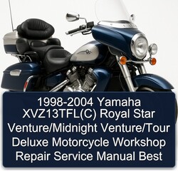 1998-2004 Yamaha Royal Star Venture Xvz13tfl(c) /midnight Venture/tour Deluxe Motorcycle Best Service Repair Workshop Manual PDF