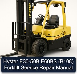 Hyster E30-50B E60BS (B108) Forklift Service Repair Workshop Manual PDF