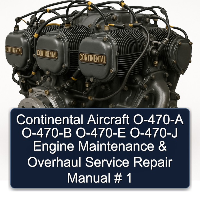 Continental O 470 Series Aircraft O-470- O-470-b O-470-e O-470-j Engine Service Repair Workshop Manual PDF