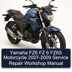 2007-2009 Yamaha FZ Models FZ6 6 FZ6S Motorcycle Service Repair Workshop Manual PDF