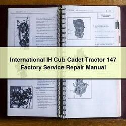 IH International Cub Cadet Tractor 147 Service Repair Workshop Manual PDF