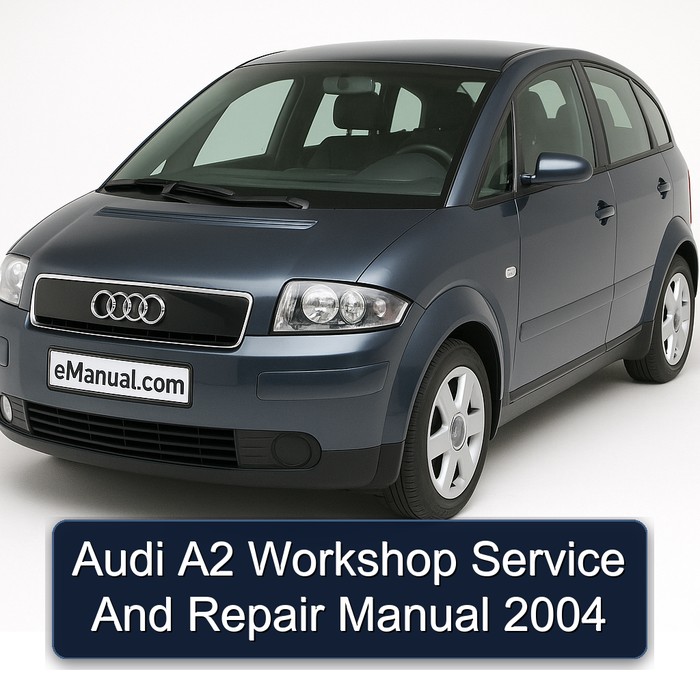 2004 Audi A2 Service Repair Workshop Manual PDF