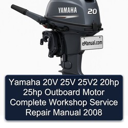 2008 Yamaha 20V 25V 25v2 20HP 25HP Outboard Motor Service Repair Workshop Manual PDF
