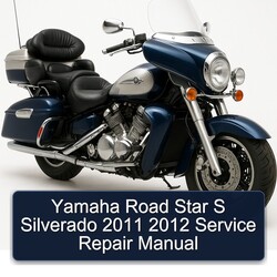 Yamaha Road Star S Silverado 2011 2012 Service Repair Manual 