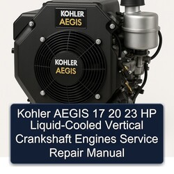 Kohler Aegis Series 17 20 23 HP Liquid-cooled Vertical Crankshaft Engines Service Repair Workshop Manual PDF