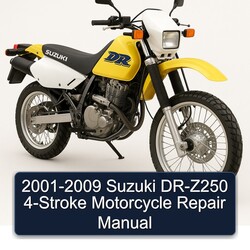 2001-2009 Suzuki DR Series DR-Z250 4-stroke Motorcycle Service Repair Workshop Manual PDF