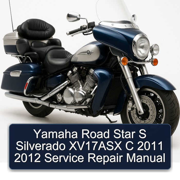 2011-2012 Yamaha Royal Star Venture Road S Silverado XV17ASX C Service Repair Workshop Manual PDF