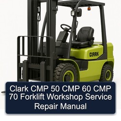 Clark CMP 50 60 70 Forklift Service Repair Workshop Manual PDF