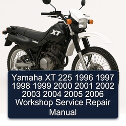 1996-2006 Yamaha XT Models 225 Service Repair Workshop Manual PDF