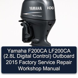 2015 Yamaha F200CA LF200CA (2.8l Digital Control) Outboard Service Repair Workshop Manual PDF